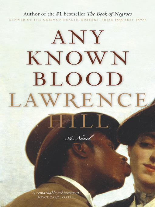 Title details for Any Known Blood by Lawrence Hill - Available